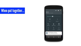 When put together…
 