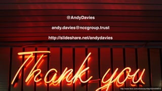 http://www.flickr.com/photos/auntiep/5024494612
@AndyDavies
andy.davies@nccgroup.trust
http://slideshare.net/andydavies
 