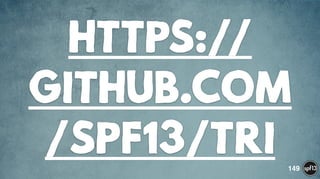 HTTPS://
GITHUB.COM
/SPF13/TRI 149
 