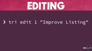  
› tri edit 1 "Improve Listing"
 
 
EDITING
189
 