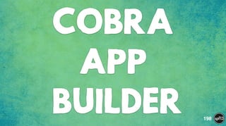 COBRA
APP
BUILDER 198
 