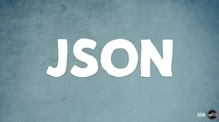 JSON
258
 