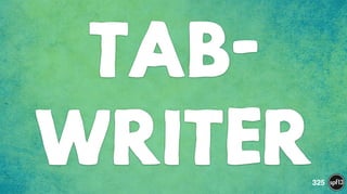 TAB-
WRITER325
 