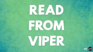 READ
FROM
VIPER 392
 