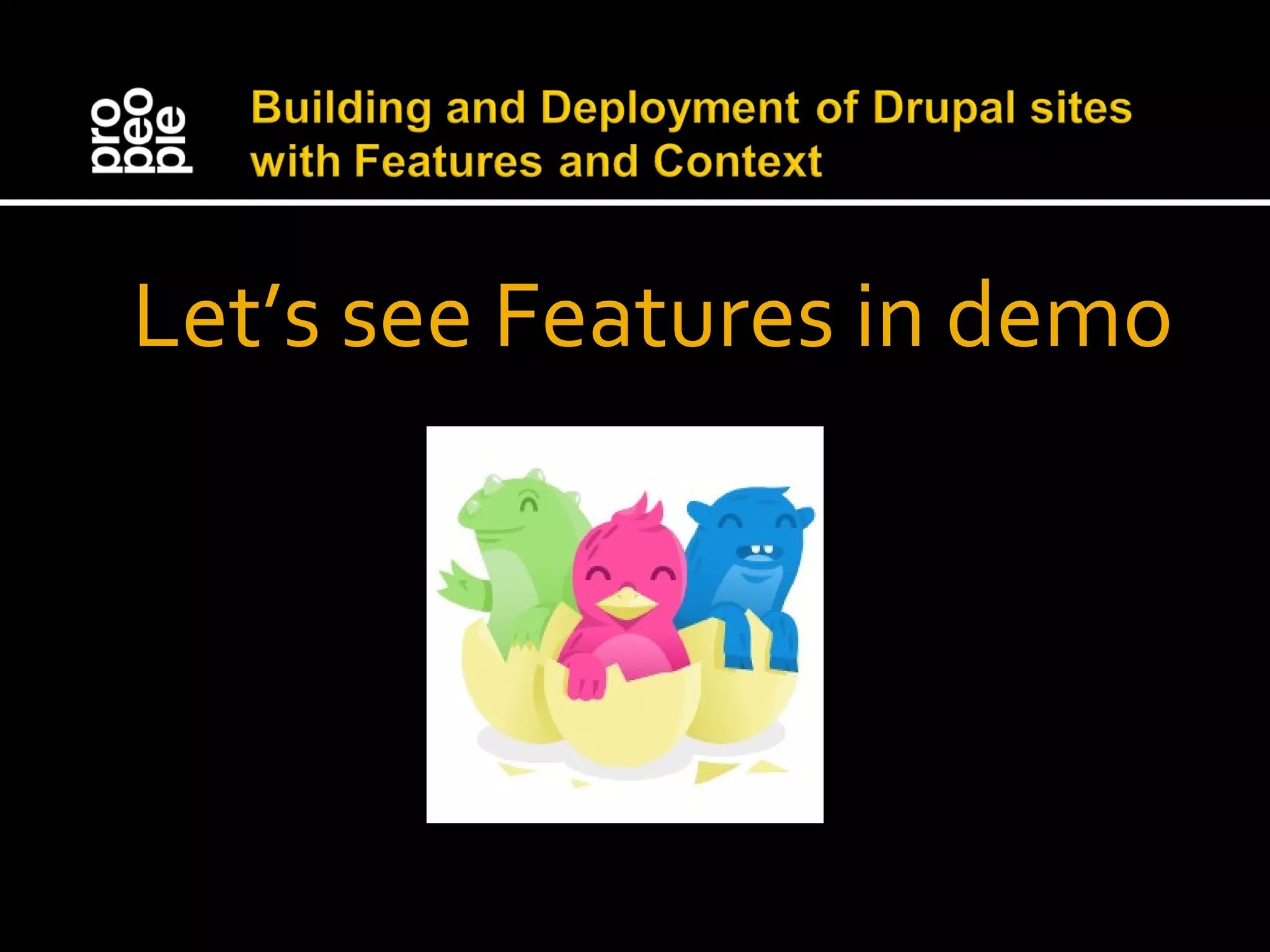 Let’s see Features in demo 