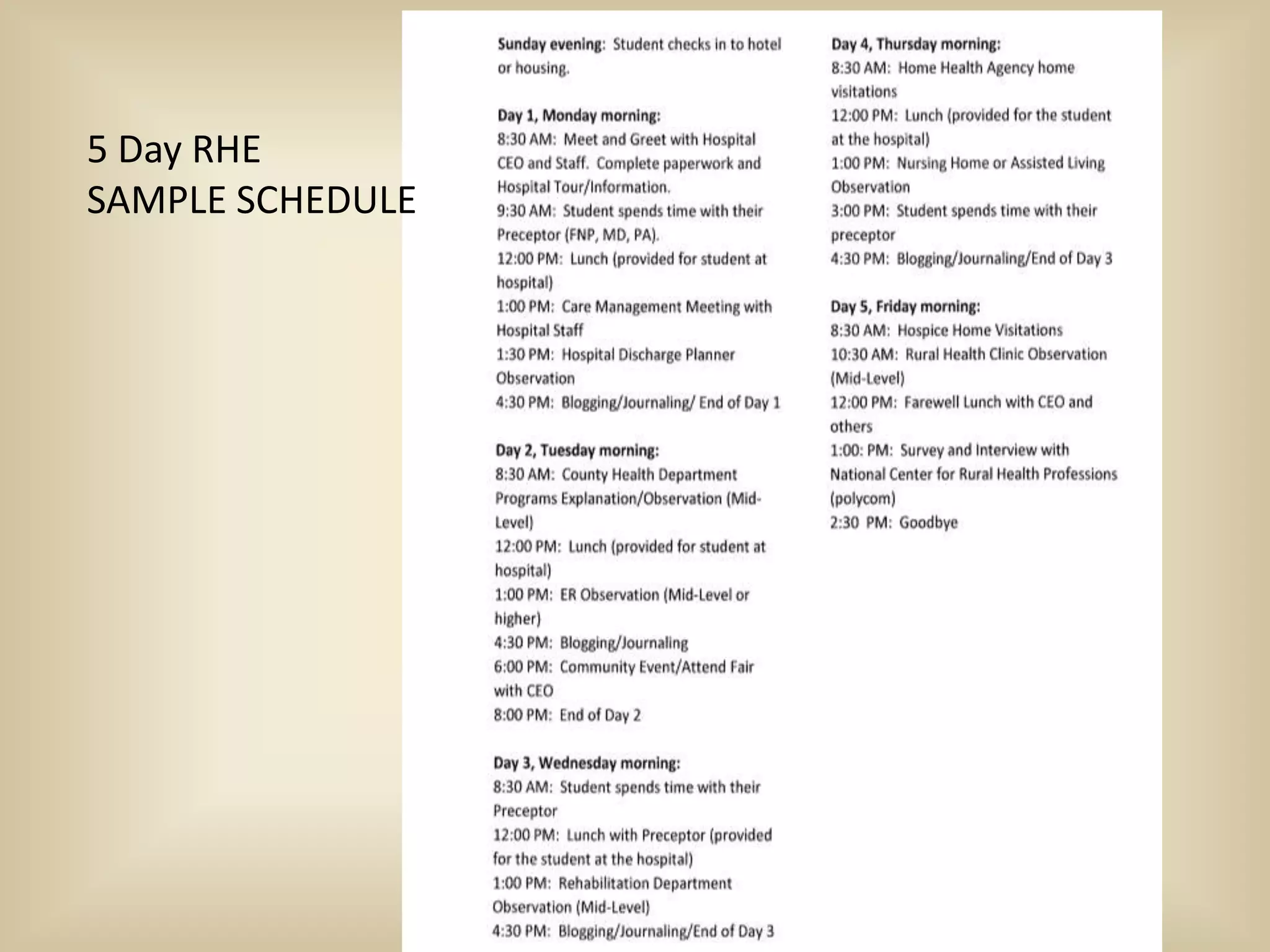 5 Day RHE
SAMPLE SCHEDULE
 