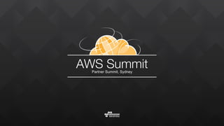 Building and Growing SaaS on AWS for Partners
Nigel Watson
Technology Partner Manager, Amazon Web Services
Australia & New Zealand
 