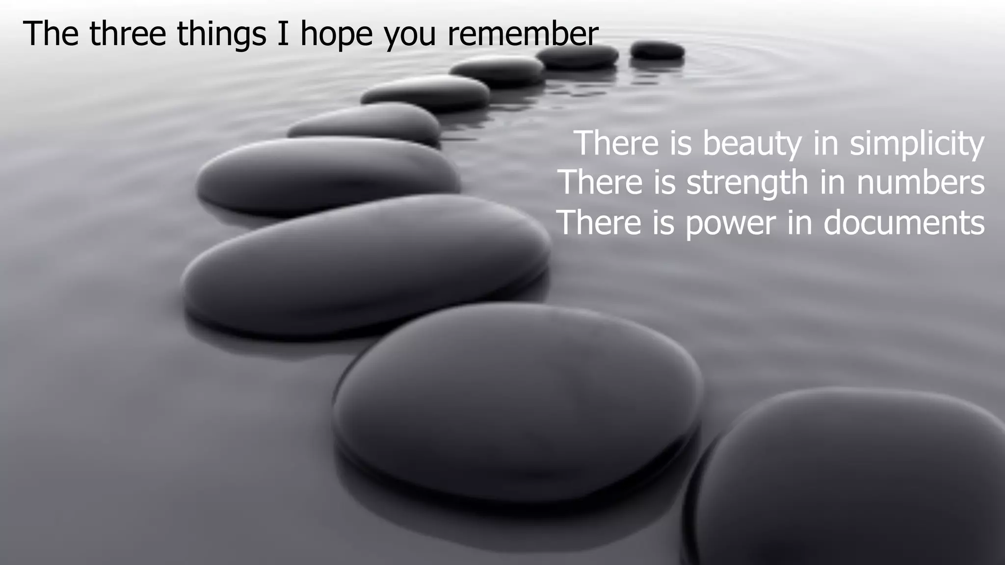 26Copyright © 2014 BSI. All rights reserved.
The three things I hope you remember
There is beauty in simplicity
There is strength in numbers
There is power in documents
 