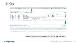 35© 2018 Rogue Wave Software, Inc. All Rights Reserved.
Backtrace information as well as IDE actions are available!
 