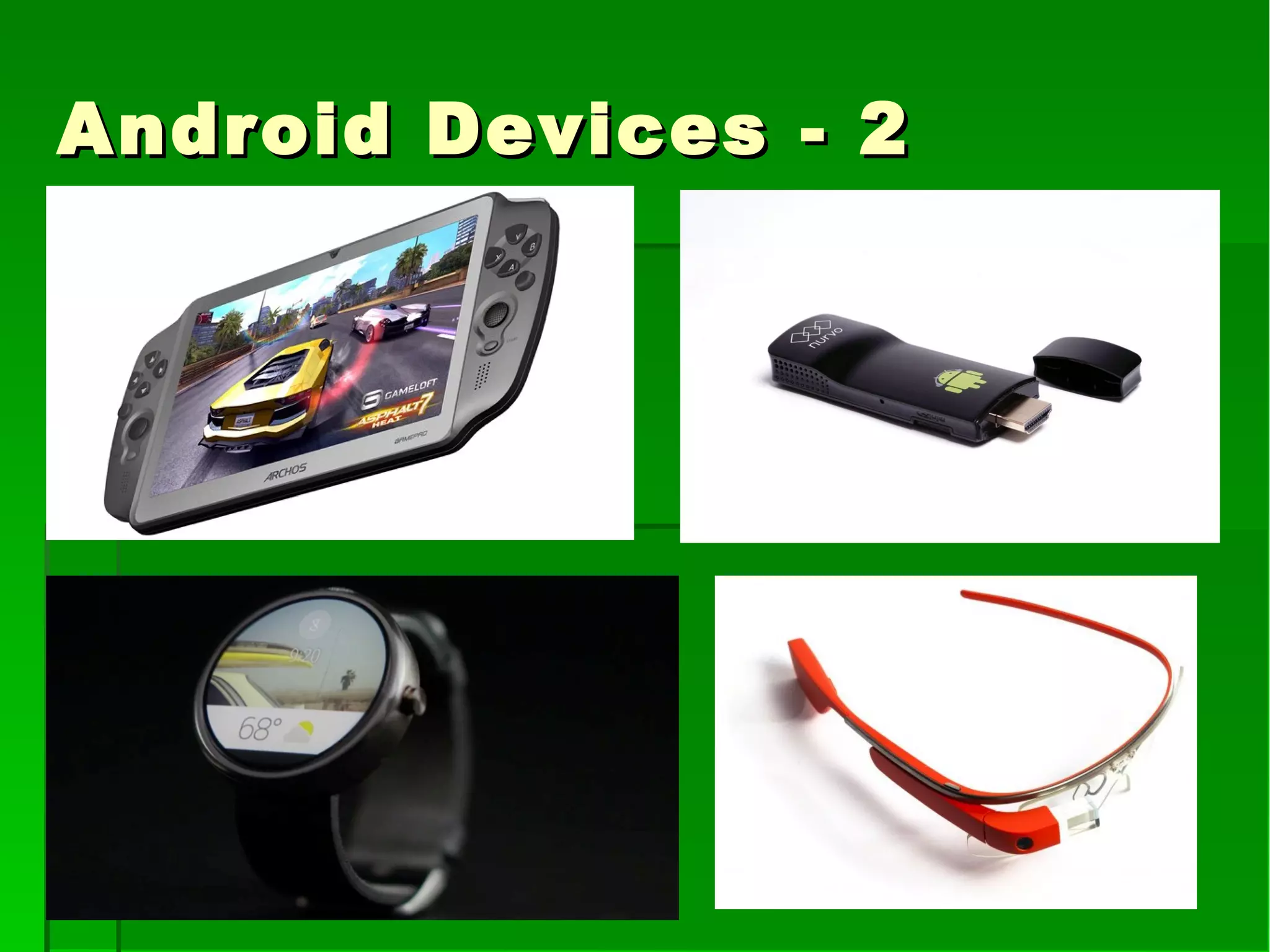 Android Devices - 2Android Devices - 2
 