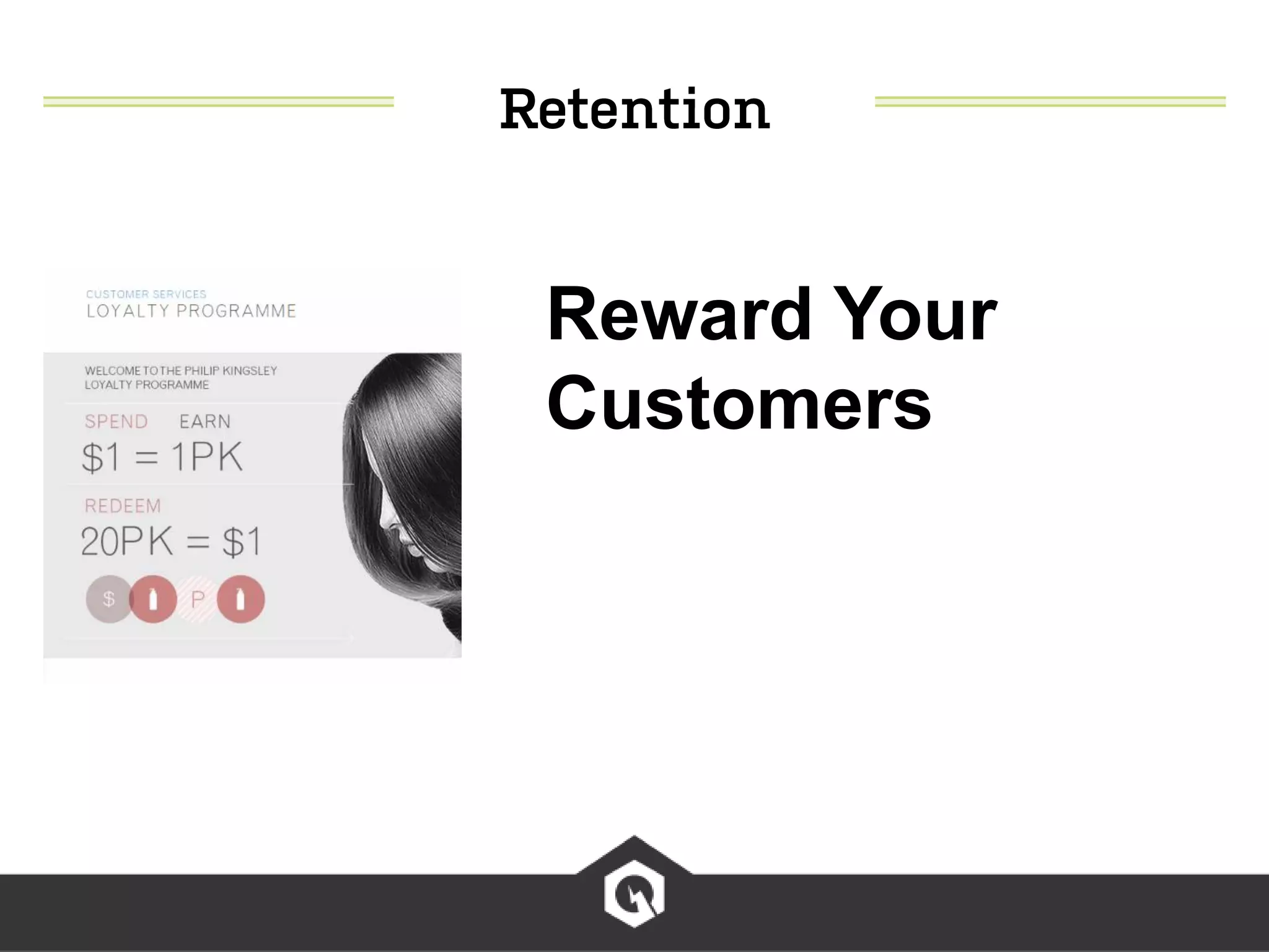 Reward Your
Customers
 