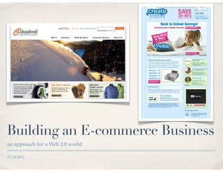 Building an E-commerce Business
an approach for a Web 2.0 world

02.18.2011
 