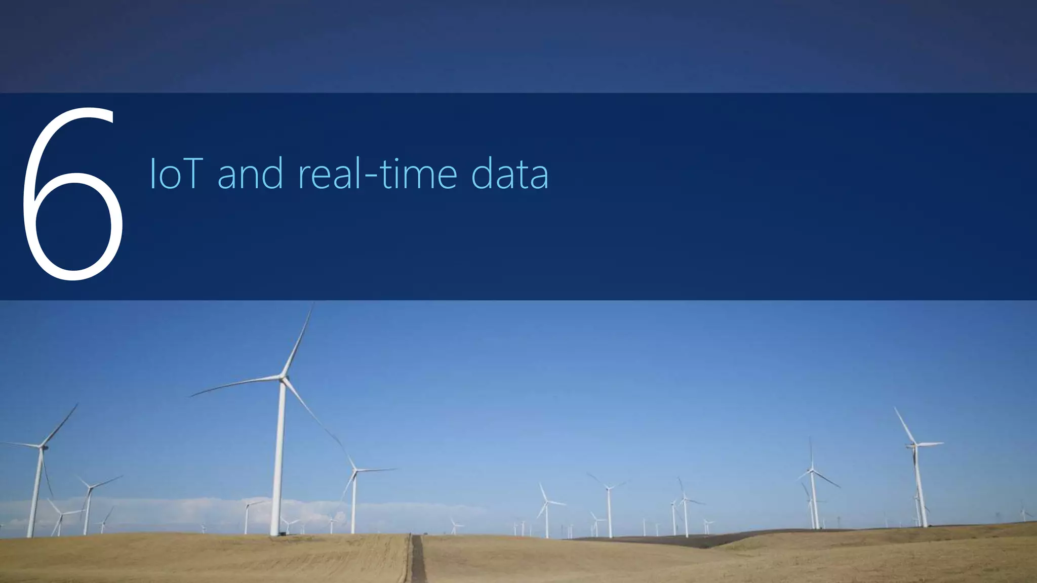 IoT and real-time data
 