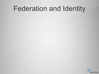 Federation and Identity
 