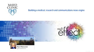 ©2014 MFMER | slide-1
Building a medical, research and communications news engine
 