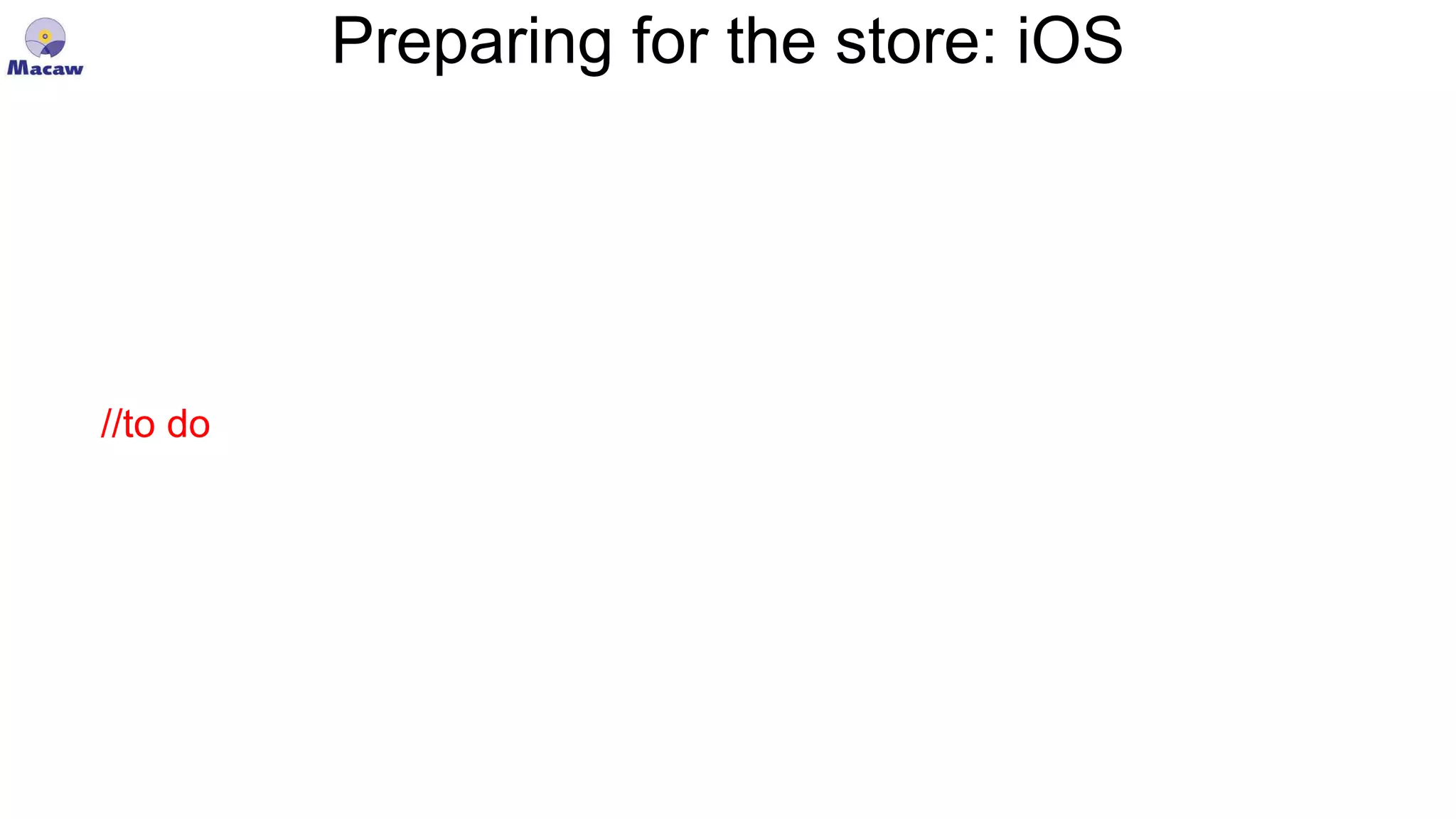 Preparing for the store: iOS //to do 