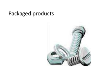 Packaged products<br />