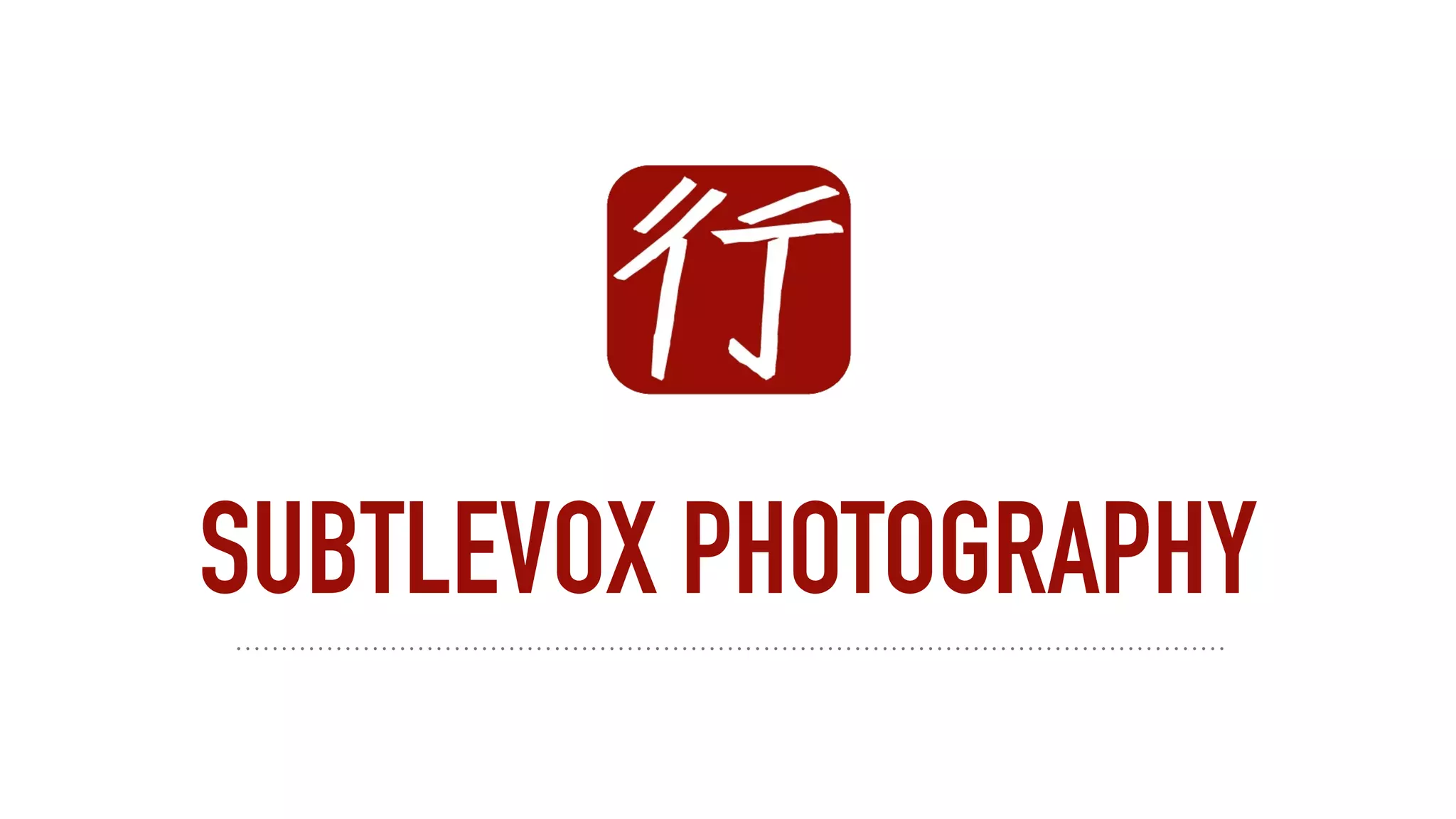 SUBTLEVOX PHOTOGRAPHY
 