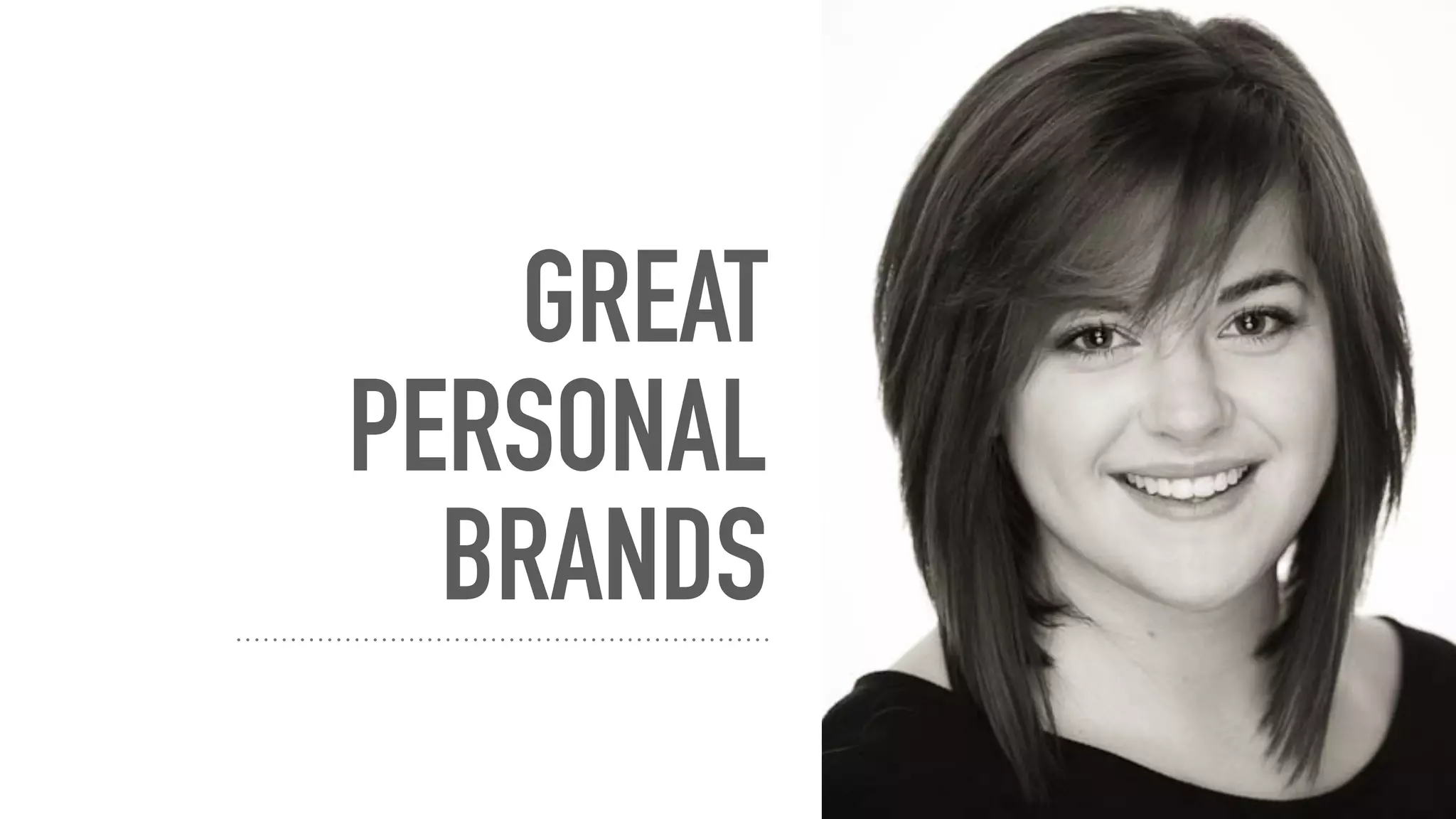 GREAT
PERSONAL
BRANDS
 