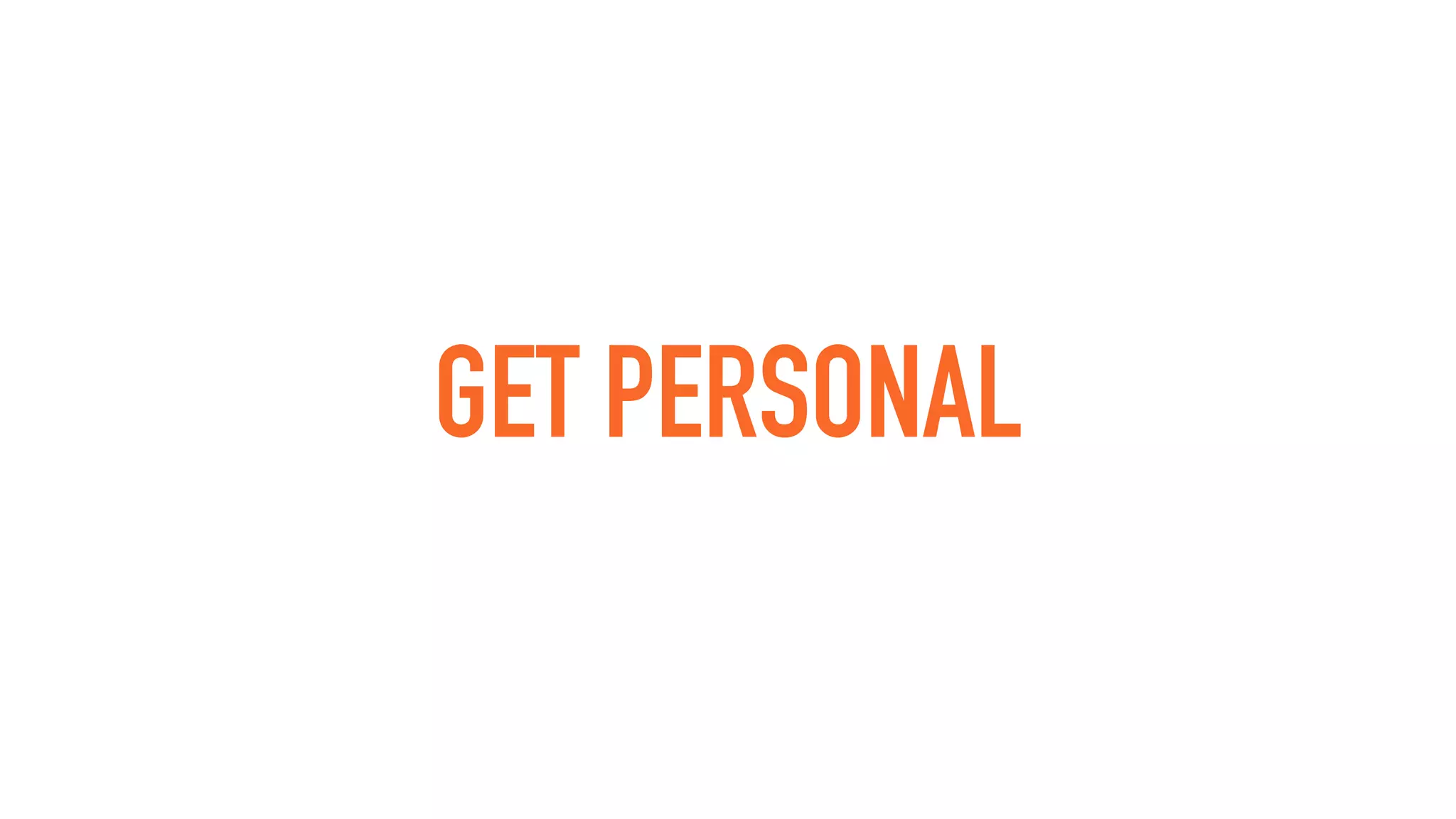 GET PERSONAL
 