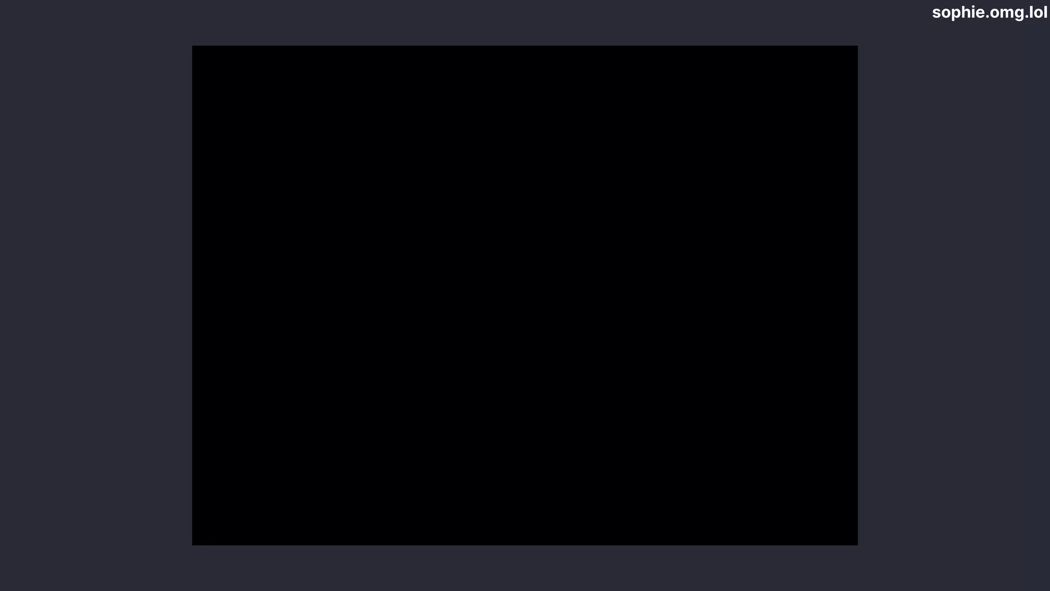 sophie.omg.lol
 