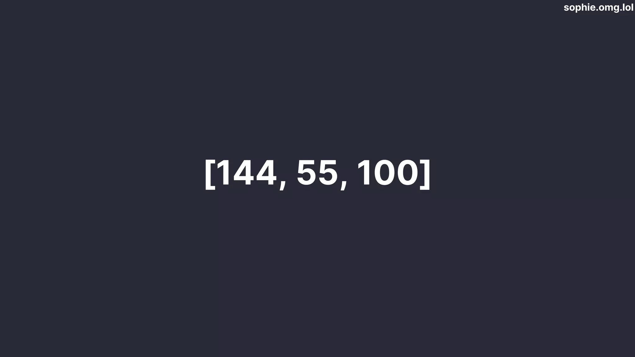 sophie.omg.lol
[144, 55, 100]
 