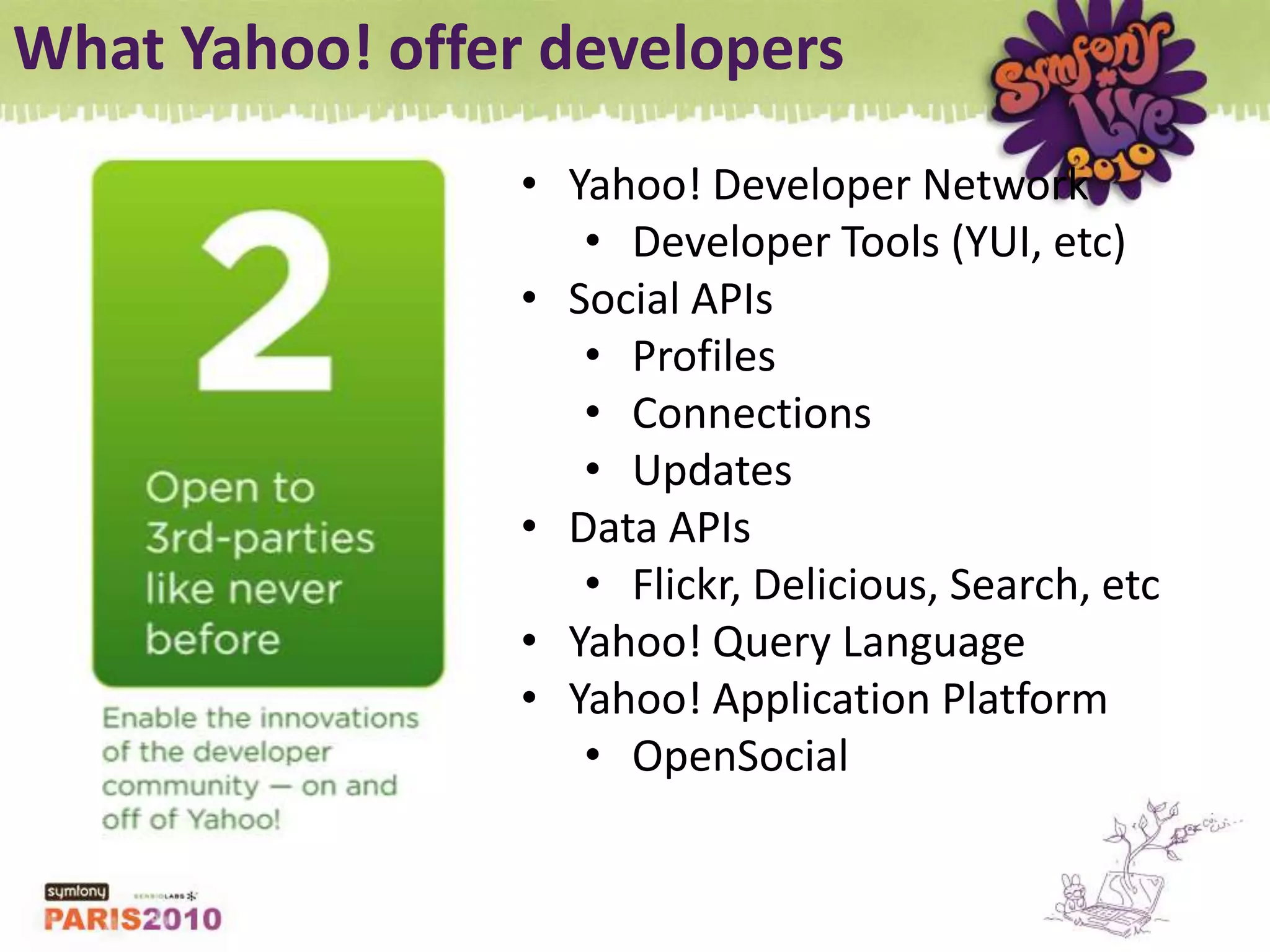 What Yahoo! offer developersYahoo! Developer Network