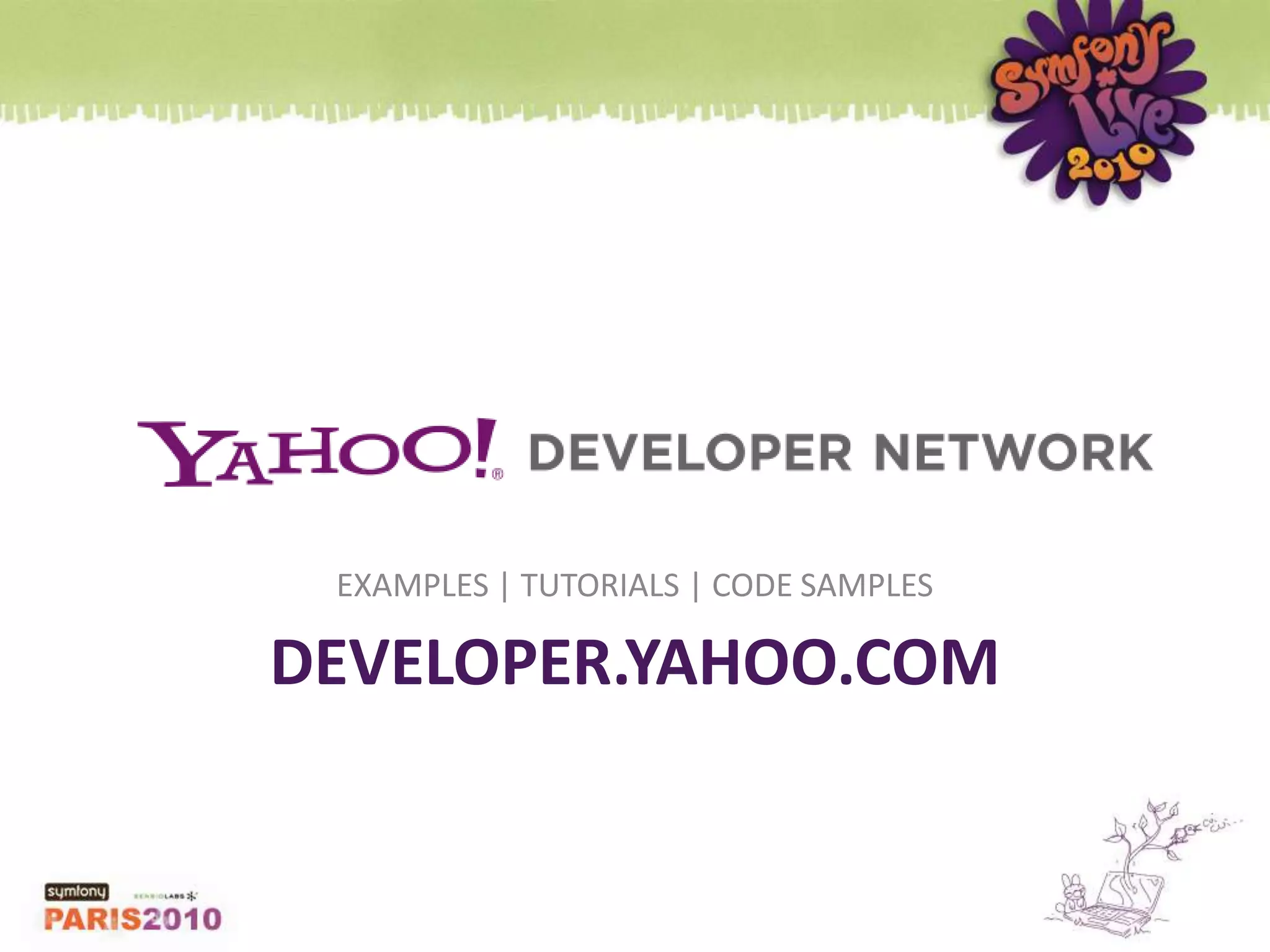 EXAMPLES | TUTORIALS | CODE SAMPLESdeveloper.yahoo.com