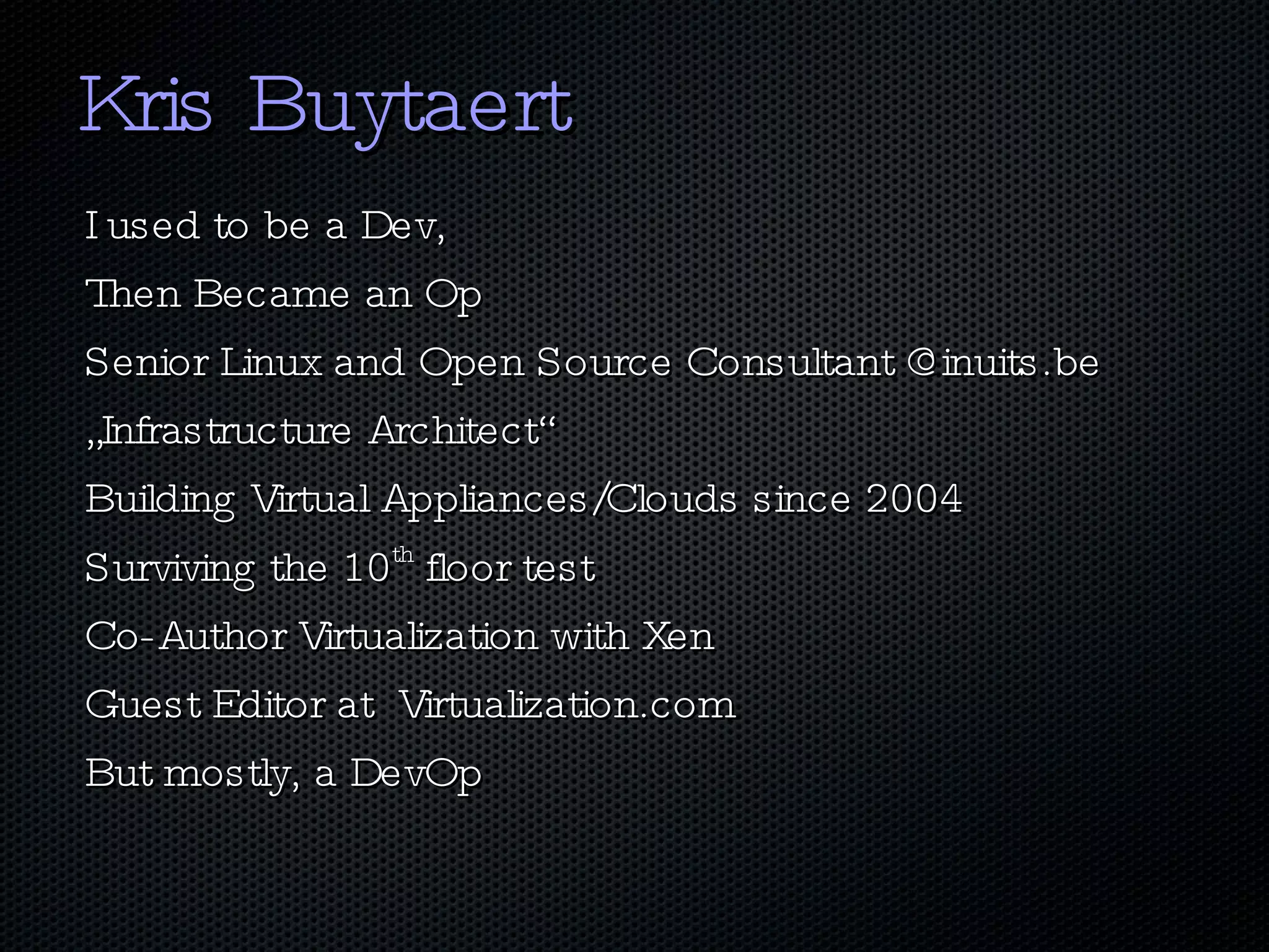 Kris Buytaert I used to be a Dev, 