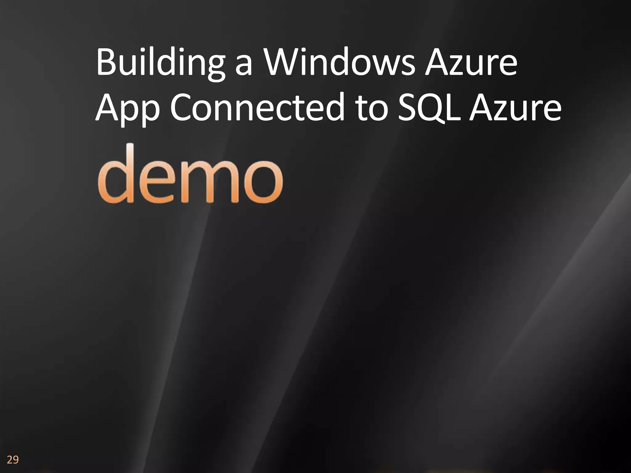 Building a Windows Azure App Connected to SQL Azure 29 