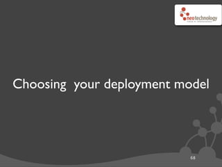 Choosing your deployment model
68
 