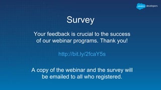 Survey
Your feedback is crucial to the success
of our webinar programs. Thank you!
http://bit.ly/2fcaY5s
A copy of the webinar and the survey will
be emailed to all who registered.
 