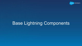 Base Lightning Components
 