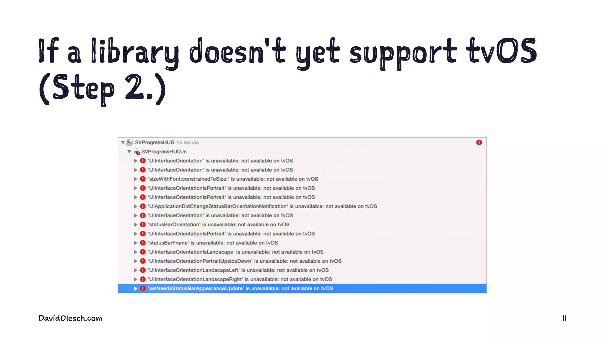 If a library doesn't yet support tvOS
(Step 2.)
DavidOlesch.com 11
 