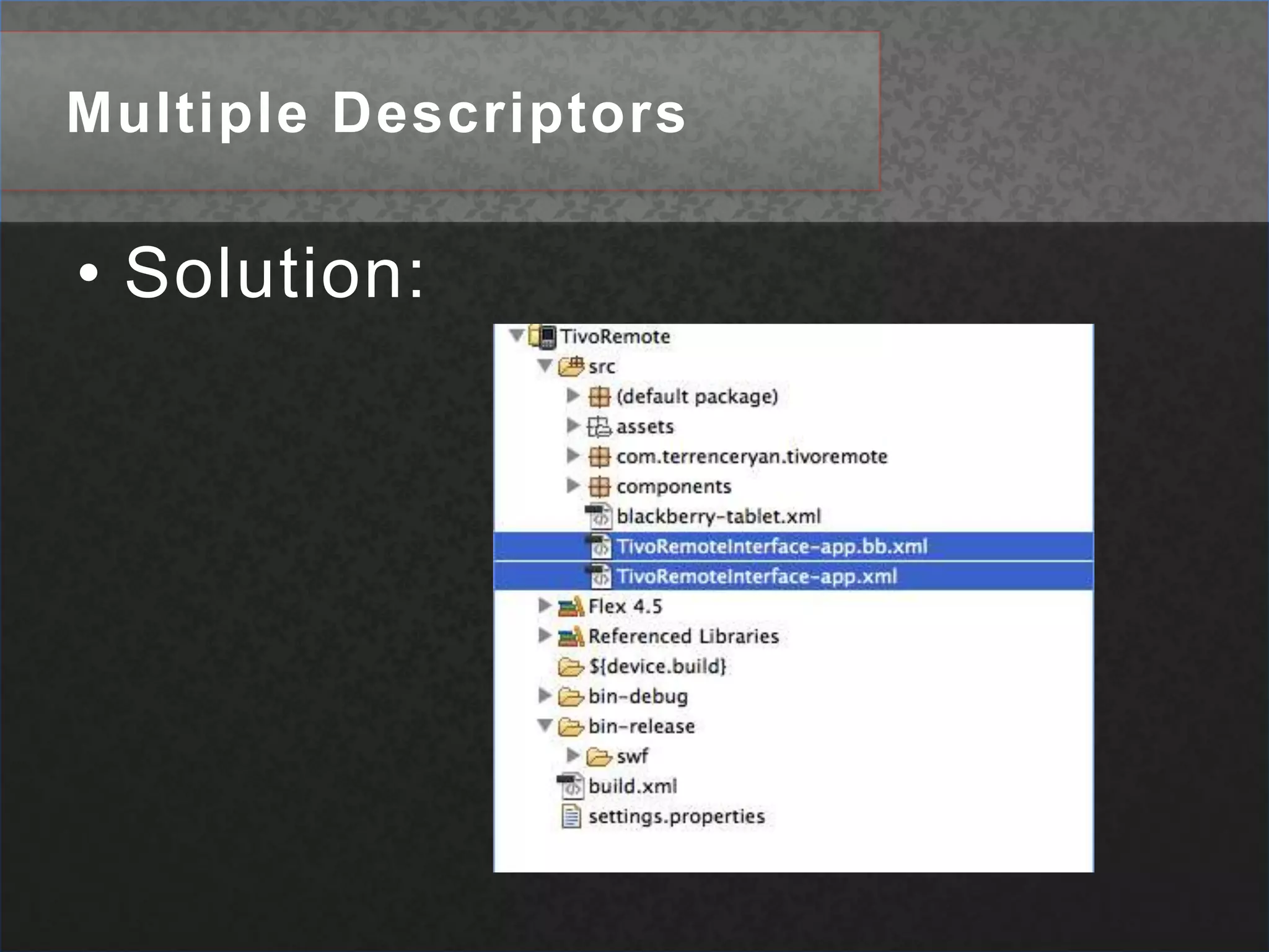 Multiple DescriptorsSolution: