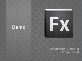 DemoApplication Sizing in ActionScript