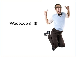 Wooooooh!!!!!!