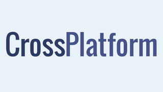 Cross P l a t f o r m 
 
