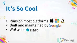 It’s So Cool
• Runs on most platforms
• Built and maintained by
• Written in
 