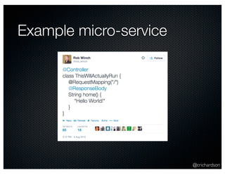 @crichardson 
Example micro-service 
 