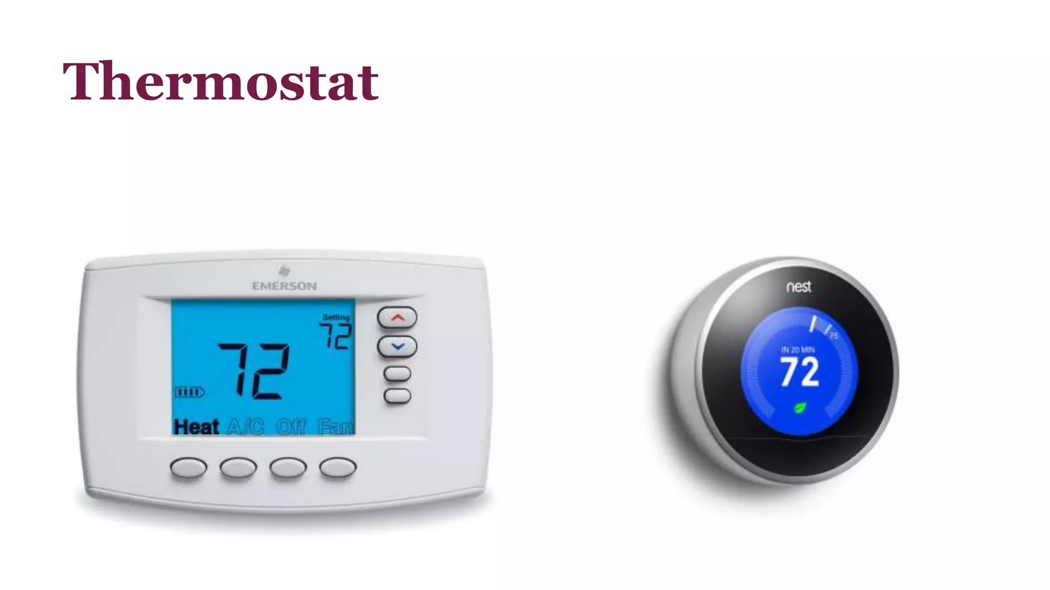 Thermostat 
 