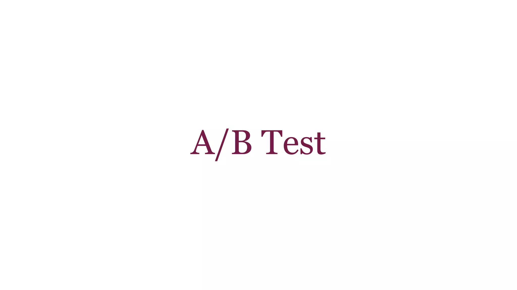 A/B Test 
 