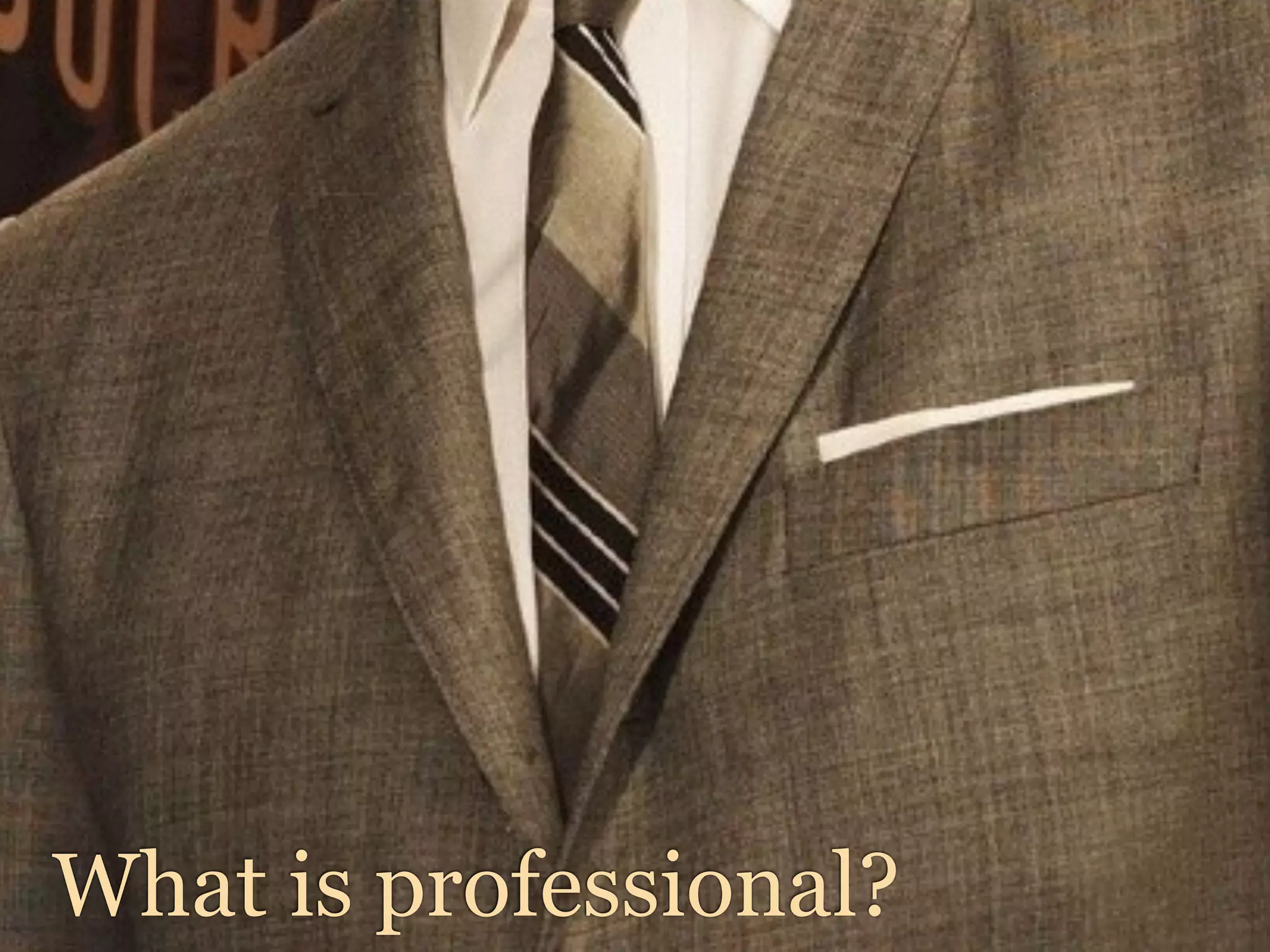 What is professional?
 