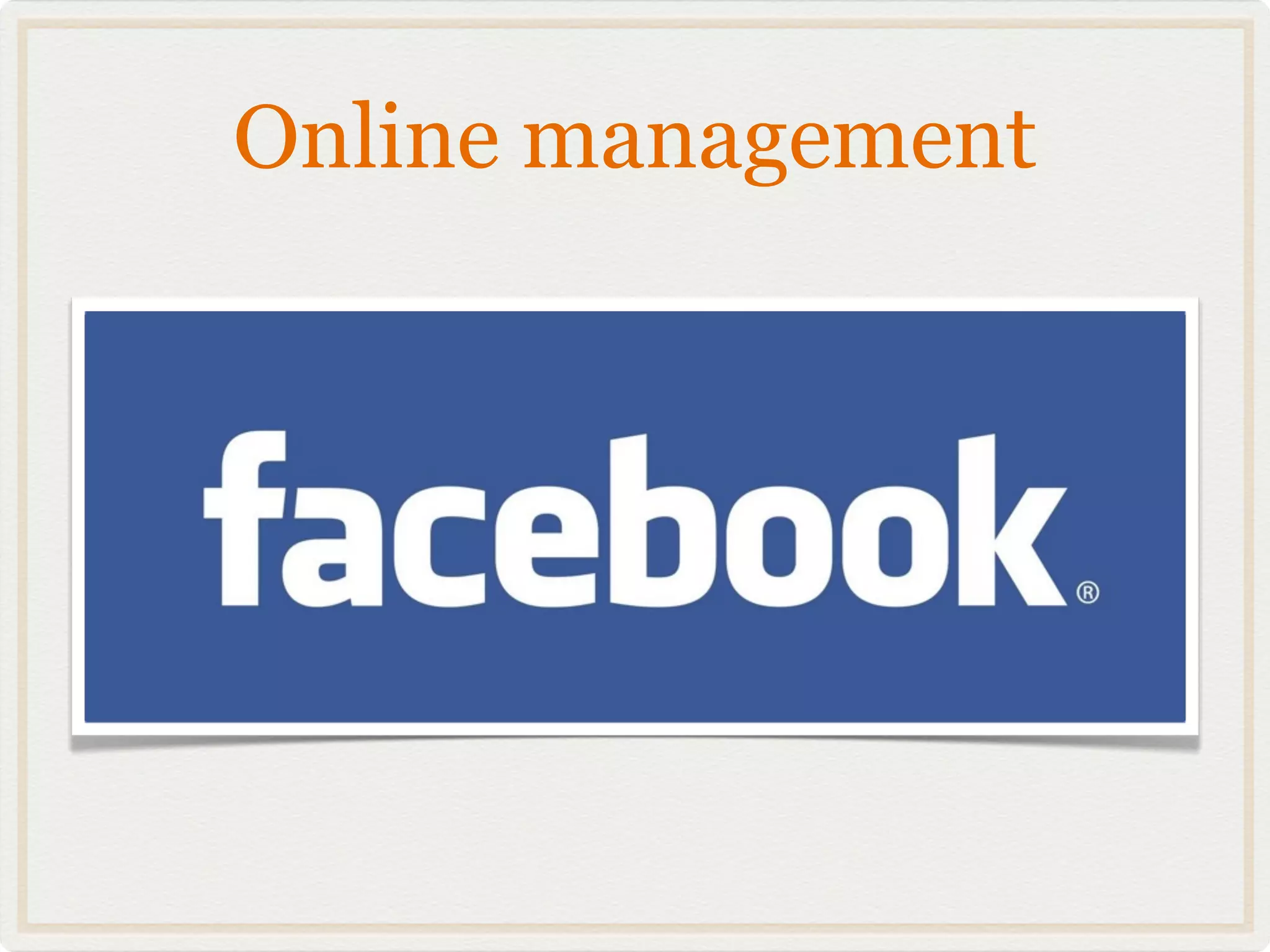 Online management
 
