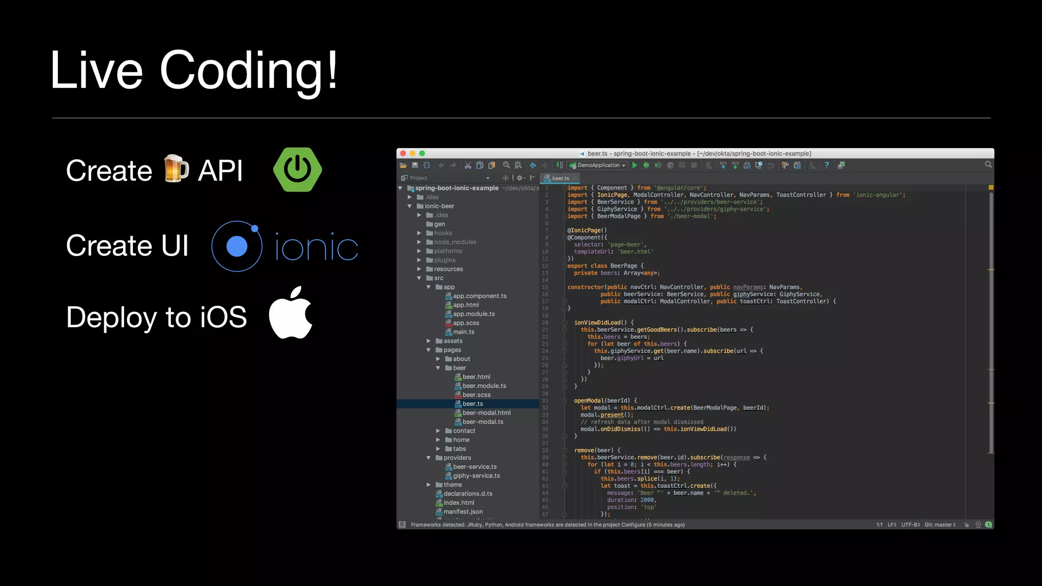 Live Coding! Create 🍺 API Create UI Deploy to iOS