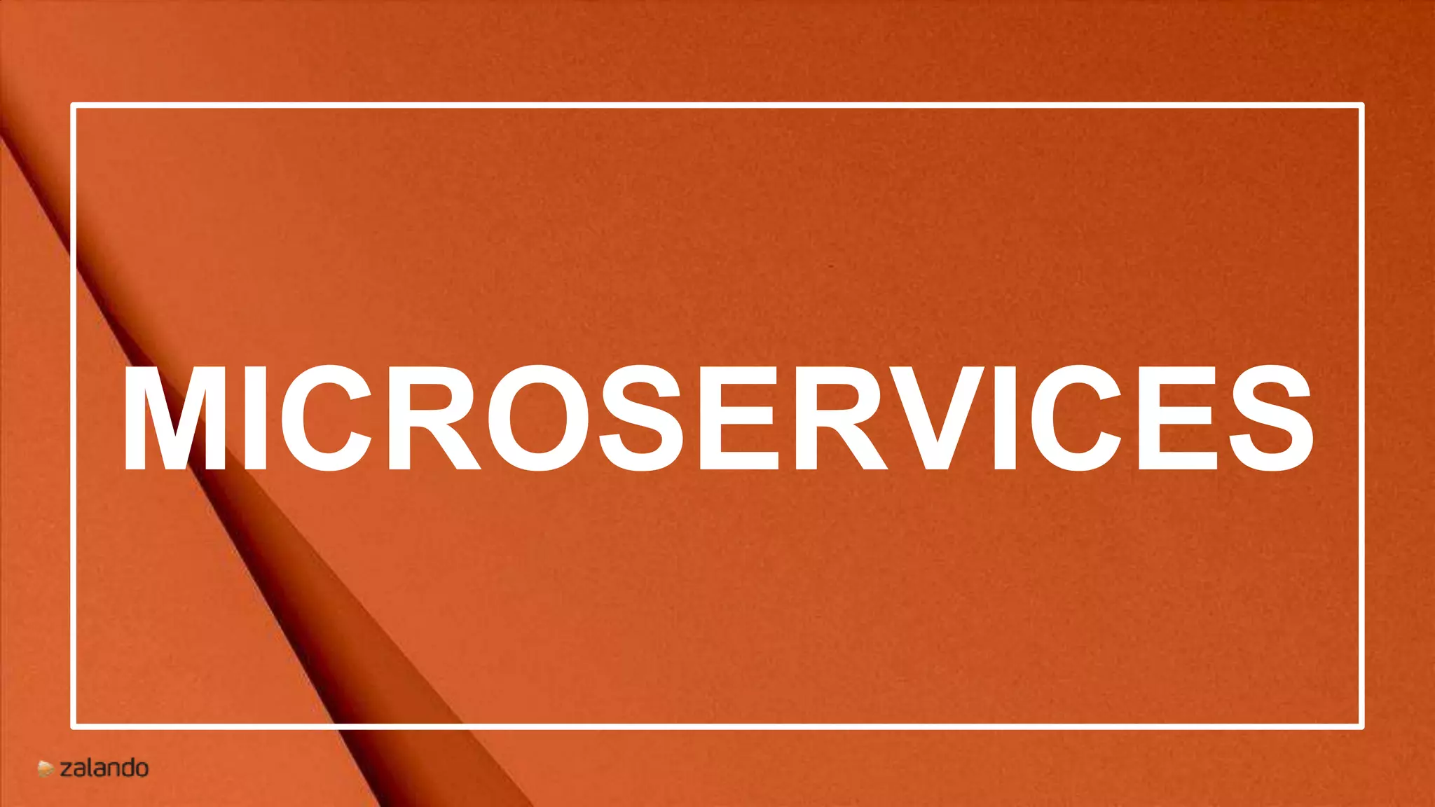 MICROSERVICES
 