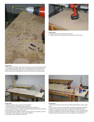 Image Notes
1. Drill holes in the bottom piece that the screws you use will pass through easily
2. Countersink bit, square screw driver, and screws we won't be using for a bit
3. Drill holes close to each edge, and in a regular grid about every six inches.
Offset any holes that might interfere with your vise mounts or benchdog holes
Image Notes
1. Lumps on the back side need to be removed
2. A light touch with a countersink bit will remove most of the bump
Image Notes
1. Evenly spread thin layer of glue on both surfaces
2. Painter's plastic to keep glue off the countertop
3. The hollow core door is finally being used for what I bought it for
4. This is the bottom layer - in which we drilled the screw holes. We'll be flipping it
over and placing it on top of the top layer.
5. This is the top layer of MDF, in which we didn't drill any screw holes. It will be
on the bottom of the assembly, as we screw it together.
6. Perfectly ordinary yellow glue works fine
Image Notes
1. The screws will hold the two pieces of MDF together tightly, while the glue
cures
2. The clamps on the corners will hold the assembly tight against the hollow
core door - and since we know the door is flat, the assembly will be flat
3. MDF isn't anywhere near as rigid as it feels like it is, and it will sag to take
the shape of whatever it is lying on while it's gluing up. Once the glue is dry, it
will retain that shape, Make sure you do your glue-up on something flat.
 