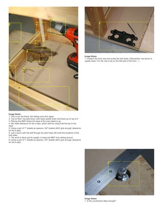 Image Notes
1. This is our old friend, the hollow-core door again
2. Top on floor, top-side down, with base upside down and lined up on top of it
3. Placing the MDF where the base of the vise needs to go
4. We need clearance for the s-clips, which we'll be using hold the top to the
base
5. Using a pair of 1" dowels as spacers. 3/4" dowels didn't give enough clearance
for the s-clips.
6. Just a touch with the drill through the pilot holes will mark the locations of the
bolt holes
7. The anvil is there just for weight, to keep the MDF from sliding around
8. Using a pair of 1" dowels as spacers. 3/4" dowels didn't give enough clearance
for the s-clips.
Image Notes
1. Position the front vise and scribe the bolt holes. (Remember, the bench is
upside down. For the vise to be on the left side of the front ...)
Image Notes
1. Is the countersink deep enough?
 