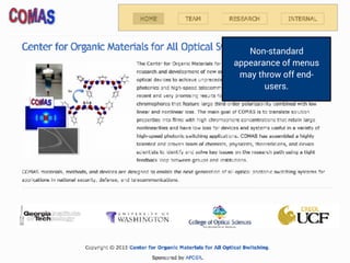 Non-standard
appearance of menus
may throw off end-
users.
 