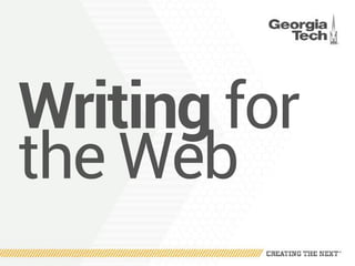 Writing for
the Web
 